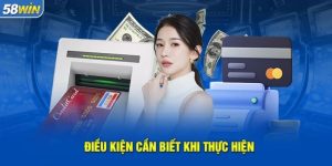 Rút Tiền 58WIN - Hướng Dẫn Quy Trình Thực Hiện Nhanh Chóng
